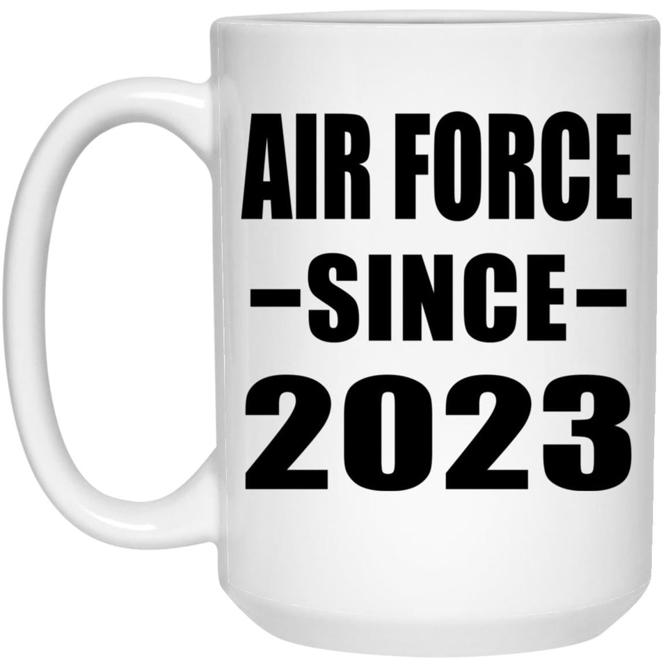 Air Force Since 2023 - 15oz Coffee Mug