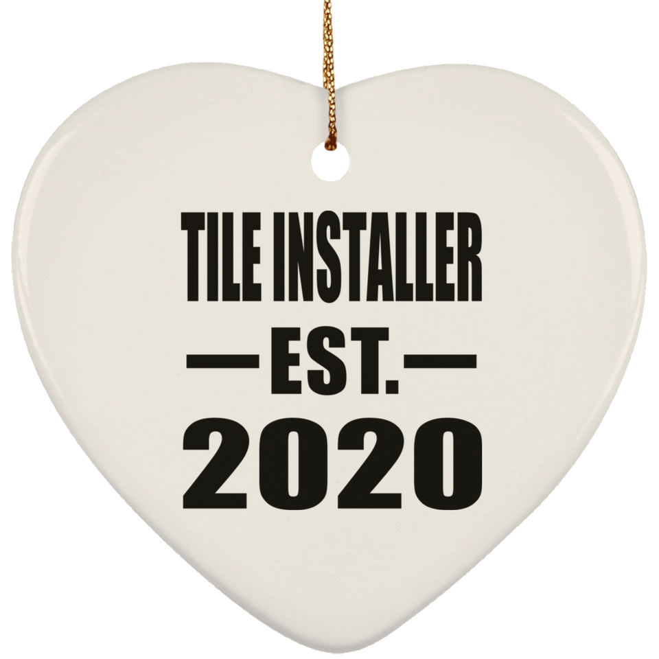 Tile Installer Established EST. 2020 - Heart Ornament
