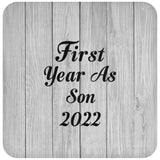 First Year As Son 2022 - Drink Coaster F