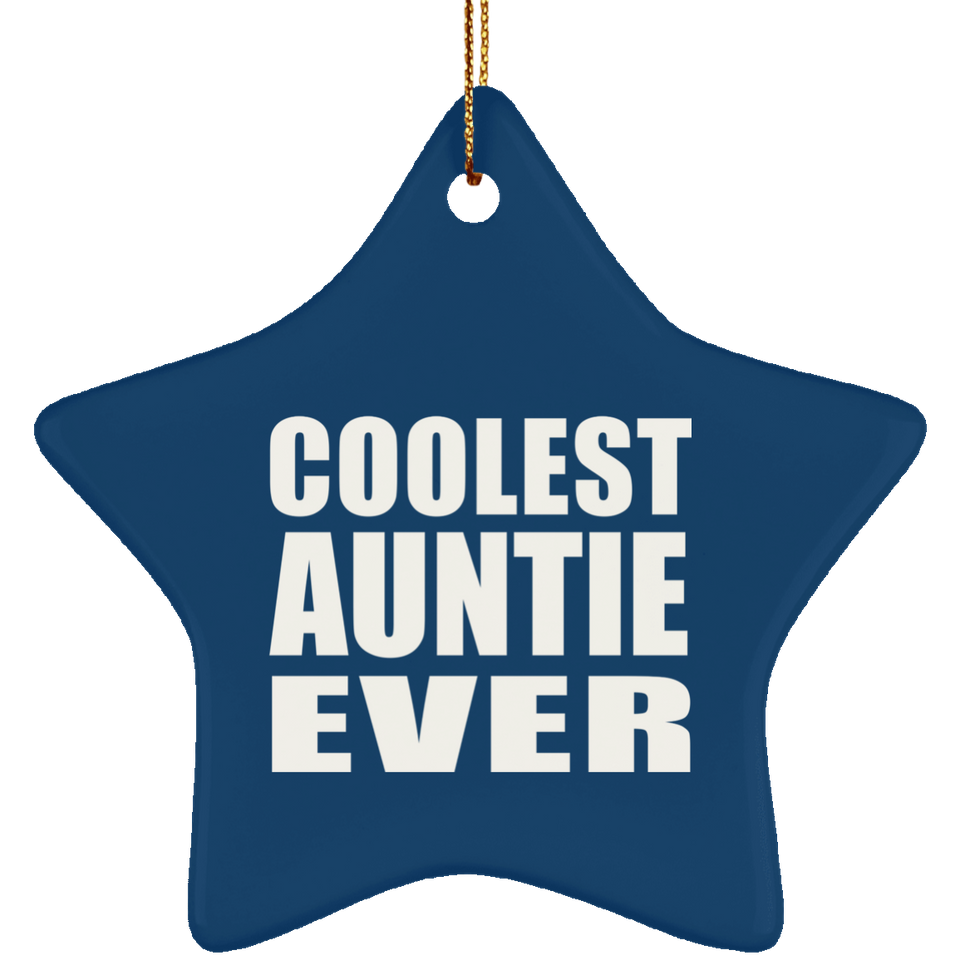 Coolest Auntie Ever - Star Ornament