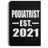 Podiatrist Established EST. 2021 - Canvas Portrait