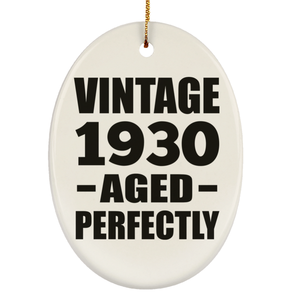 94th Birthday Vintage 1930 Aged Perfectly - Oval Ornament