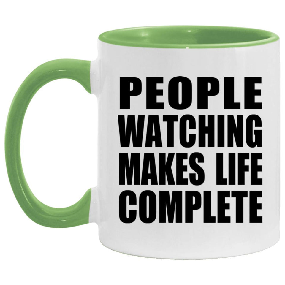 People Watching Makes Life Complete - 11oz Accent Mug Green