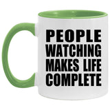 People Watching Makes Life Complete - 11oz Accent Mug Green