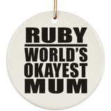 Ruby World's Okayest Mum - Circle Ornament