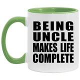 Being Uncle Makes Life Complete - 11oz Accent Mug Green