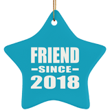 Friend Since 2018 - Star Ornament