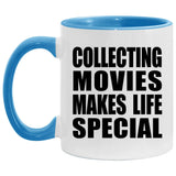 Collecting Movies Makes Life Special - 11oz Accent Mug Blue