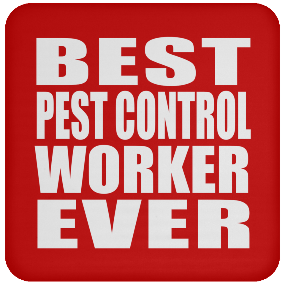 Best Pest Control Worker Ever - Drink Coaster