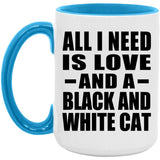 All I Need Is Love And A Black And White Cat - 15oz Accent Mug Blue