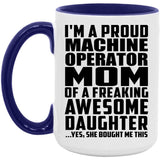 Proud Machine Operator Mom Of Awesome Daughter - 15oz Accent Mug Purple