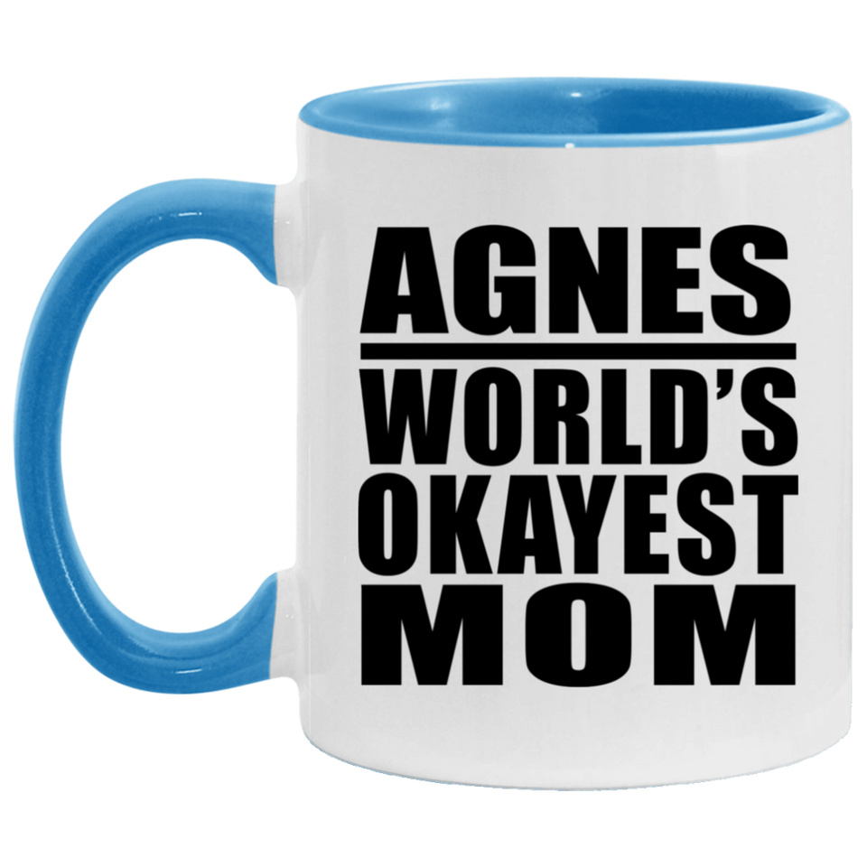Agnes World's Okayest Mom - 11oz Accent Mug Blue