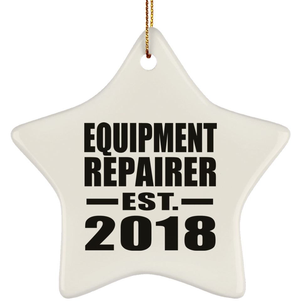 Equipment Repairer Established EST. 2018 - Star Ornament