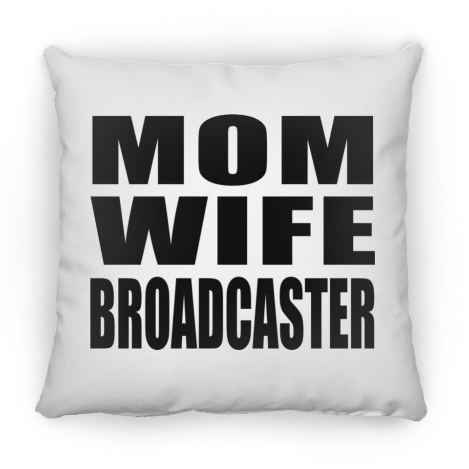 Mom Wife Broadcaster - Throw Pillow