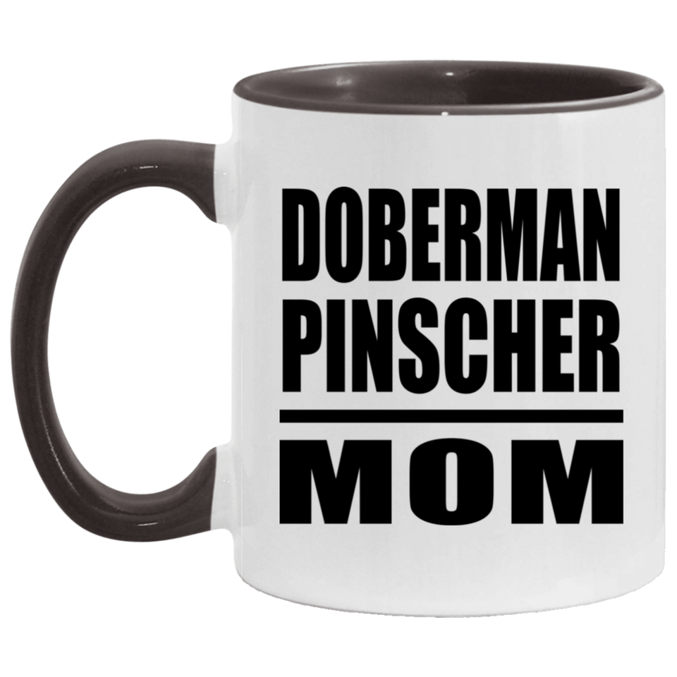 Doberman Pinscher Mom - 11oz Accent Mug Black