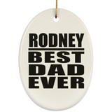 Rodney Best Dad Ever - Oval Ornament
