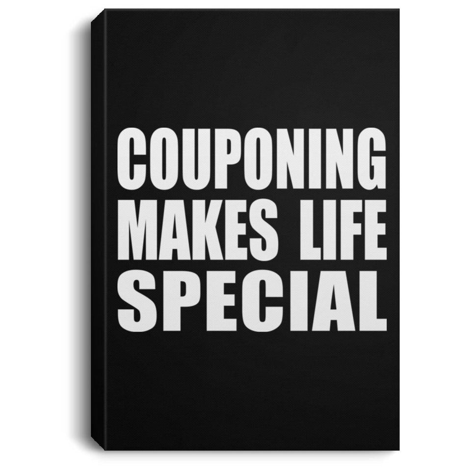 Couponing Makes Life Special - Canvas Portrait