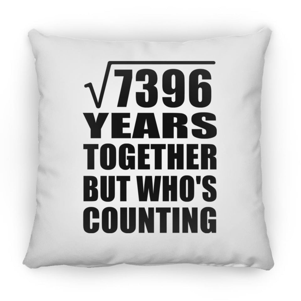 86th Anniversary Square Root of 7396 Years Who's Counting - Throw Pillow