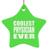 Coolest Physician Ever - Star Ornament