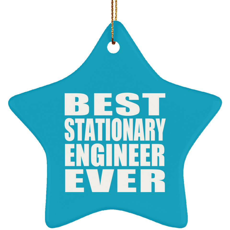 Best Stationary Engineer Ever - Star Ornament