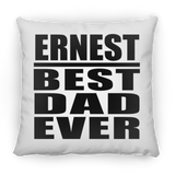 Ernest Best Dad Ever - Throw Pillow