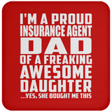 Proud Insurance Agent Dad Of Awesome Daughter - Drink Coaster