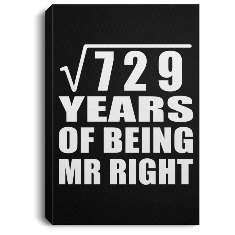 27th Anniversary Square Root of 729 Years of Being Mr Right - Canvas Portrait