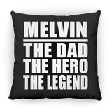 Melvin The Dad The Hero The Legend - Throw Pillow Black