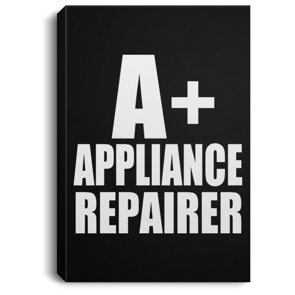 A+ Appliance Repairer - Canvas Portrait