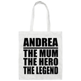 Andrea The Mum The Hero The Legend - Tote Bag White