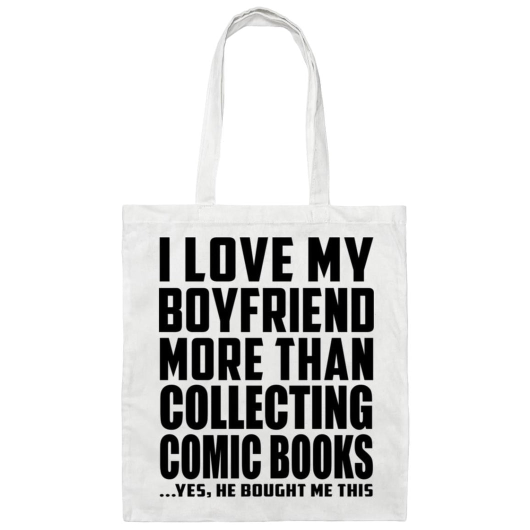 I Love My Boyfriend More Than Collecting Comic Books - Tote Bag White