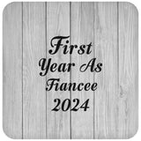 First Year As Fiancee 2024 - Drink Coaster F