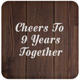 9th Anniversary Cheers To 9 Years Together - Drink Coaster D