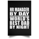 HR Manager By Day World's Best Dad By Night - Poster Portrait
