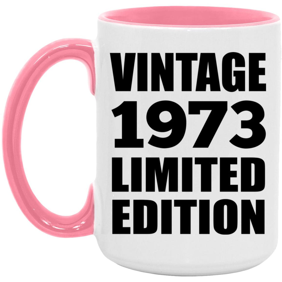 51st Birthday Vintage 1973 Limited Edition - 15oz Accent Mug Pink