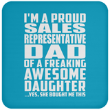 Proud Sales Representative Dad Of Awesome Daughter - Drink Coaster