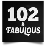 102nd Birthday 102 & Fabulous - Poster Square