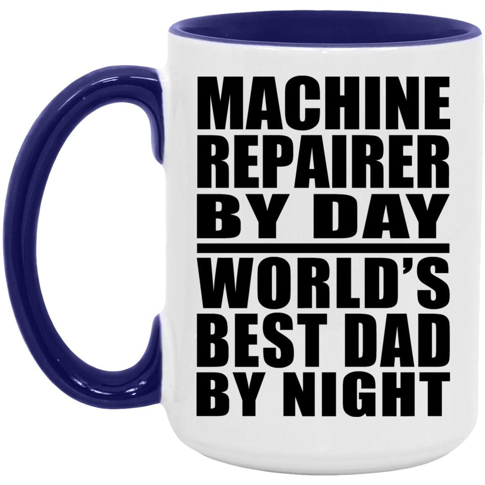 Machine Repairer By Day World's Best Dad By Night - 15oz Accent Mug Purple