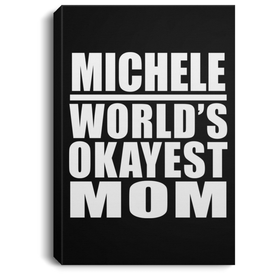 Michele World's Okayest Mom - Canvas Portrait