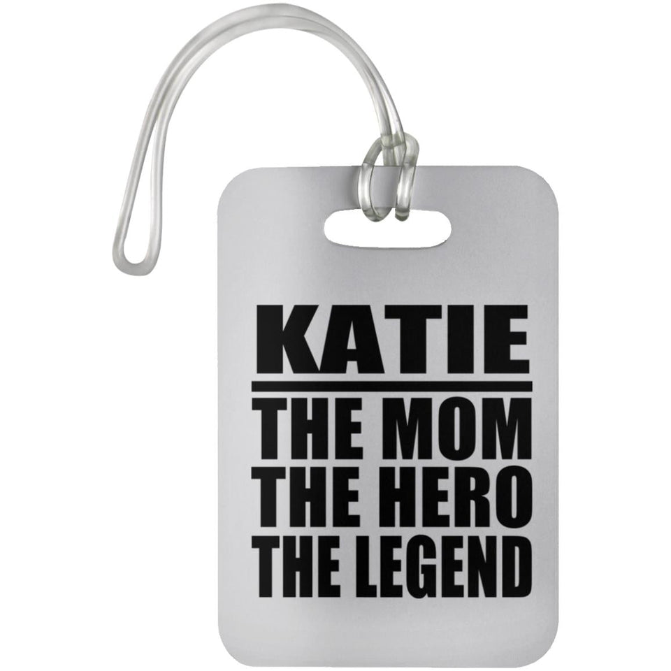 Katie The Mom The Hero The Legend - Luggage Bag Tag