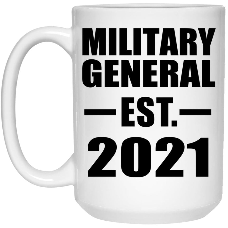 Military General Established EST. 2021 - 15oz Coffee Mug