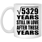 73rd Anniversary Square Root of 5329 Years Still In Love - 11oz Coffee Mug