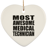 Most Awesome Medical Technician - Heart Ornament