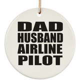 Dad Husband Airline Pilot - Circle Ornament