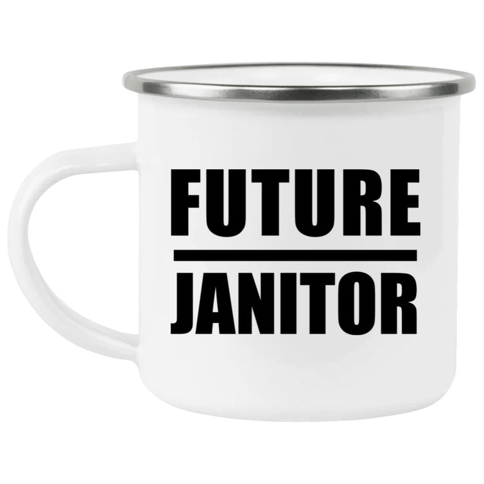 Future Janitor - 12oz Camping Mug