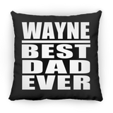 Wayne Best Dad Ever - Throw Pillow Black