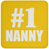 Number One #1 Nanny - Drink Coaster