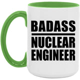 Badass Nuclear Engineer - 15oz Accent Mug Green