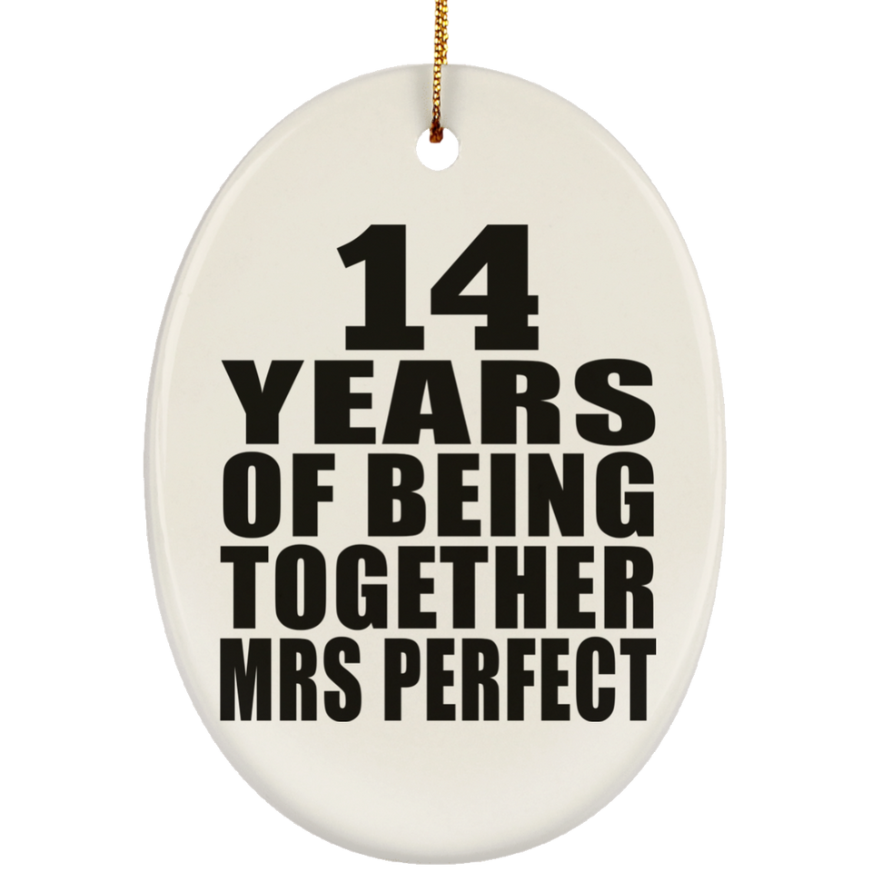 14th Anniversary 14 Years Of Being Mrs Perfect - Oval Ornament