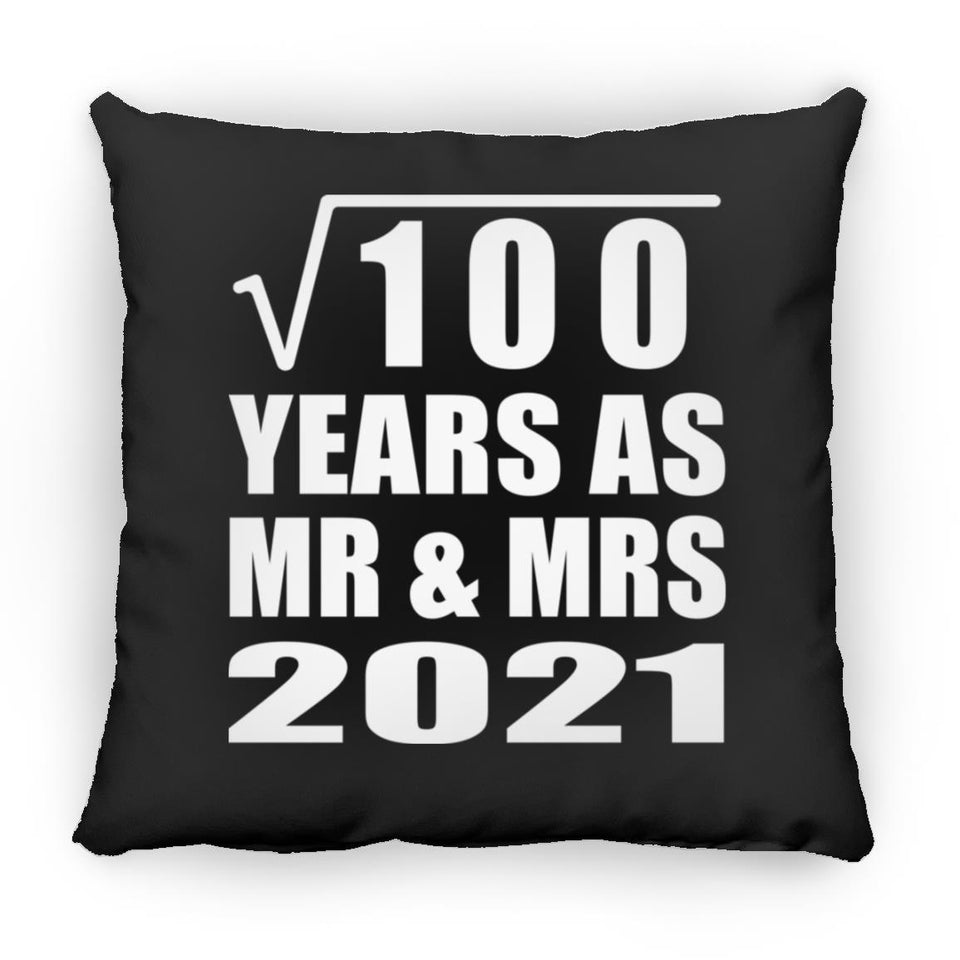10th Anniversary Square Root of 100 Years As Mr & Mrs 2021 - Throw Pillow Black